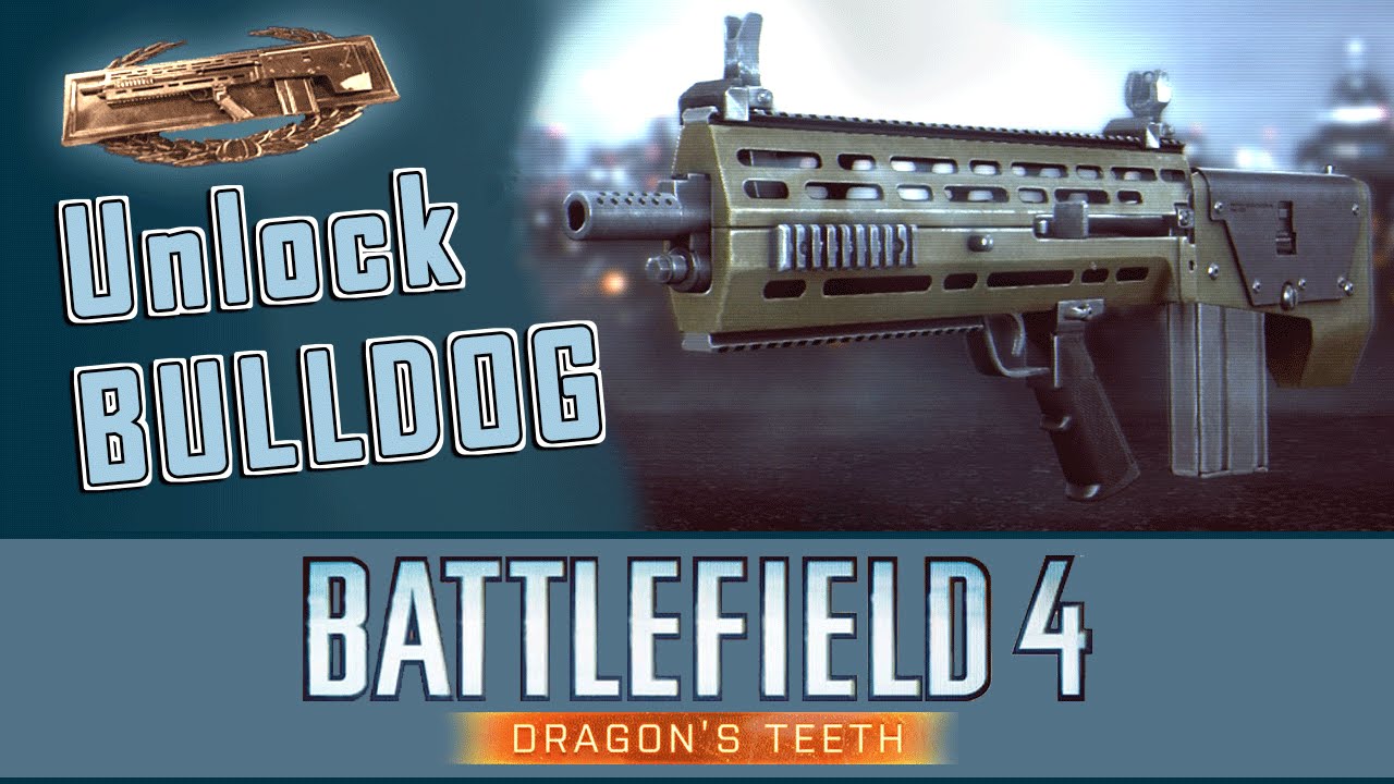 Battlefield 4 Bulldog Unlock Dragons Teeth DLC