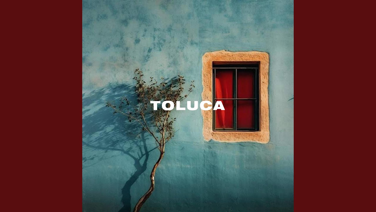 Toluca (feat. LocoMir)
