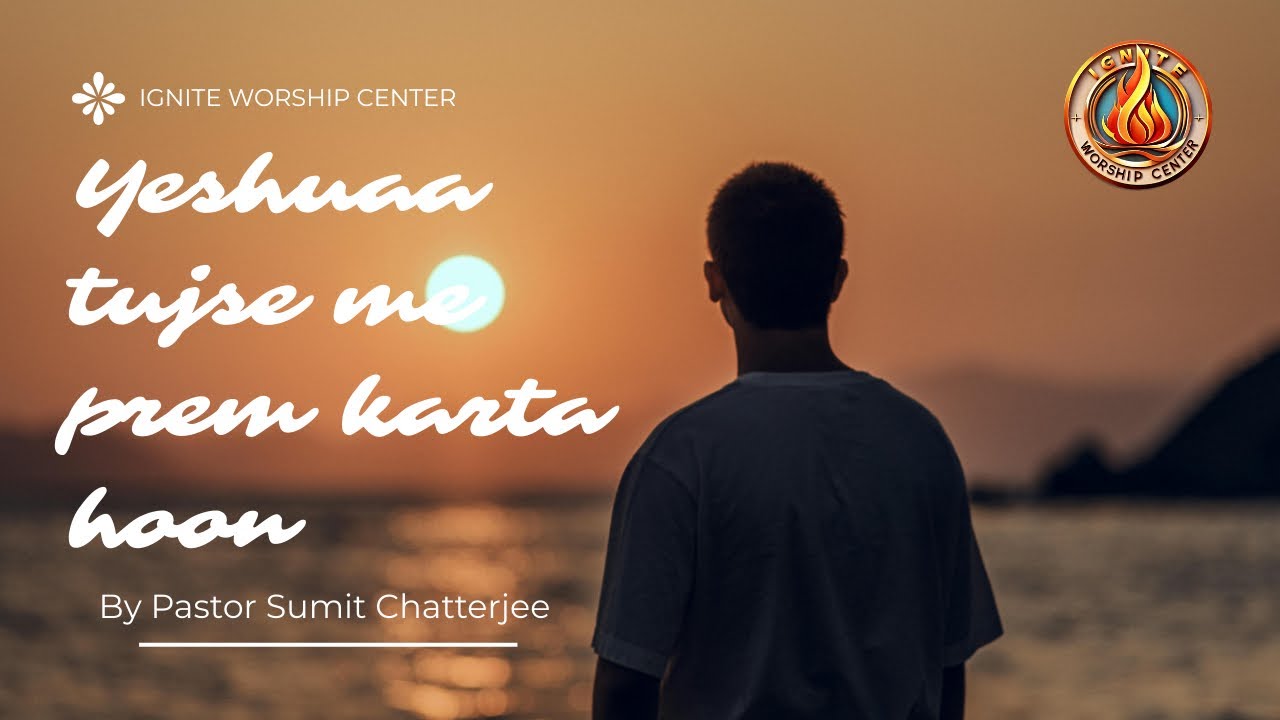 Yeshua Tujhe se me Prem karta hu Official Video