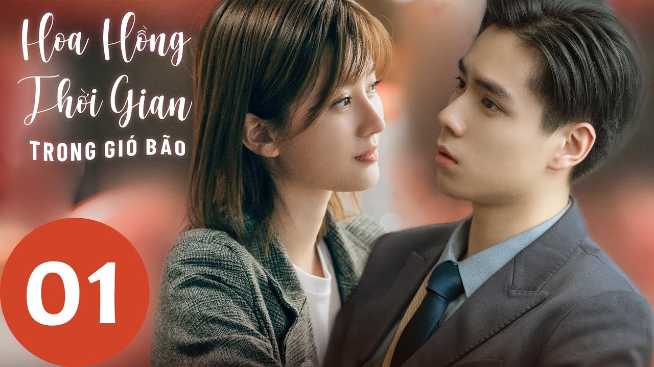 Full|Hoa Hồng Thời Gian Trong Gió Bão - Tập 01 (Vietsub)|Phim Ngôn Tình Hiện Đại 2020 | WeTV Vietnam