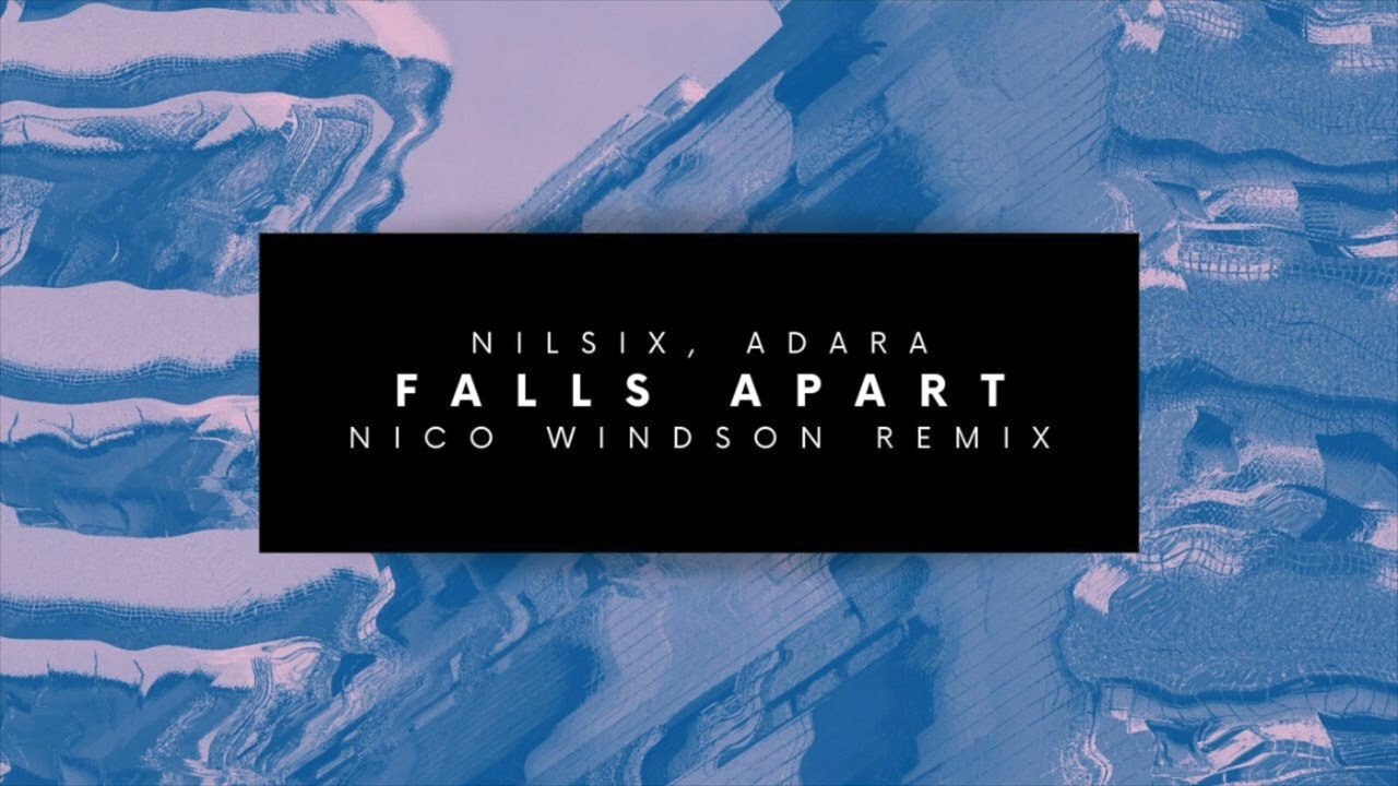 nilsix, Adara - Falls Apart (Nico Windson Remix) [Audio]
