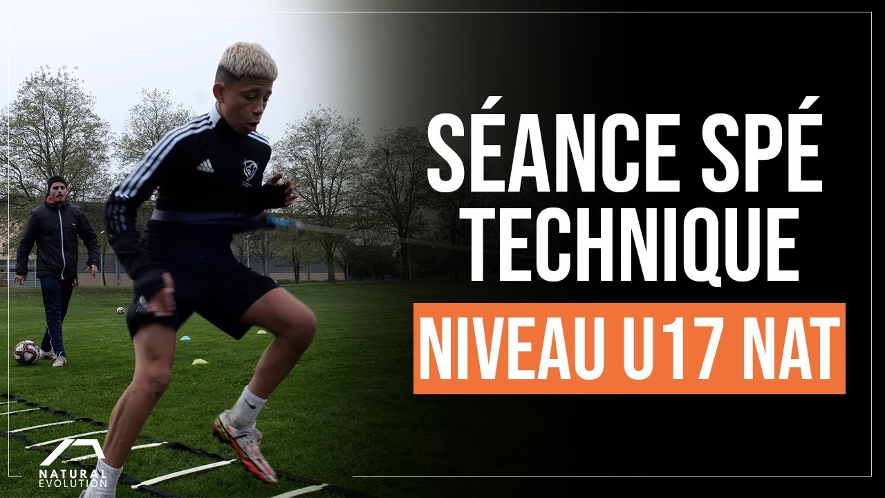 Séance D'ENTRAINEMENT U17 NATIONAUX !