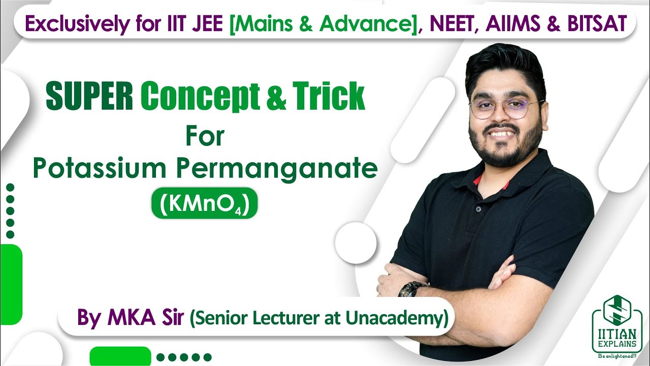 Potassium Permanganate | d Block Chemistry | Jee Mains, Advance | NEET | BITSAT and AIIMS