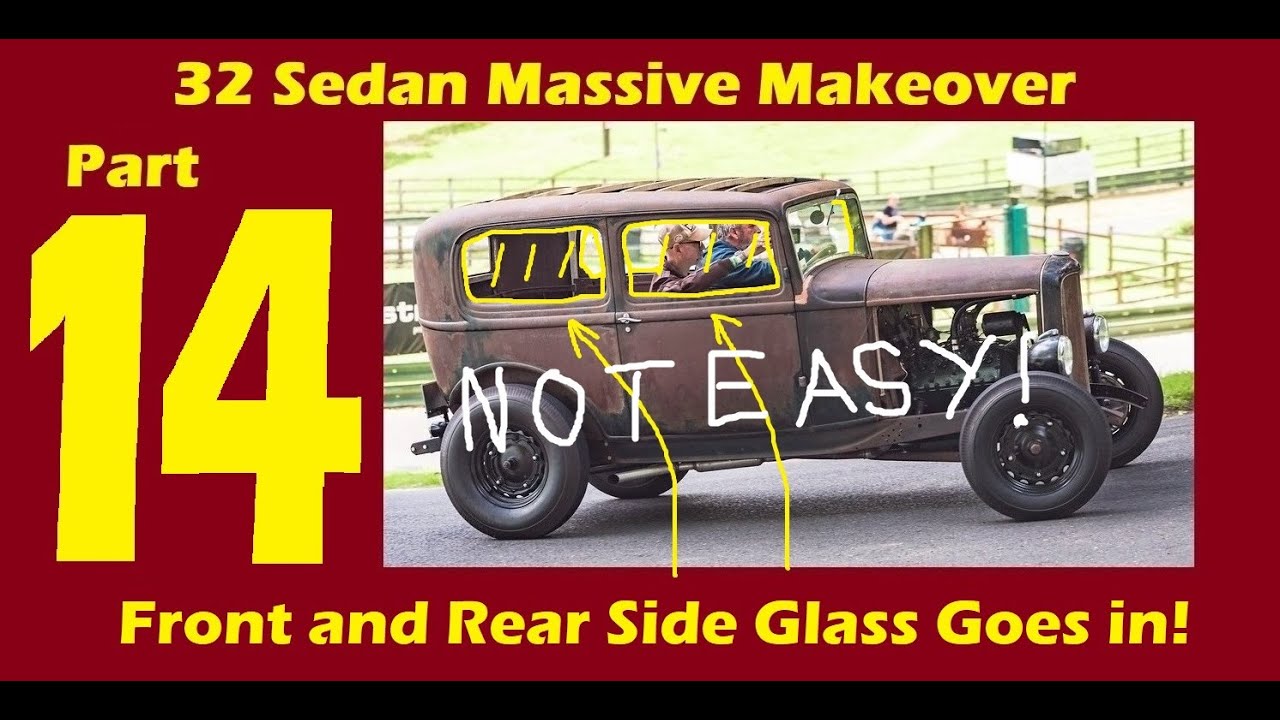 Why so difficult? Front and rear side glass gets fitted. Mart's 32 Sedan makeover Pt 14!