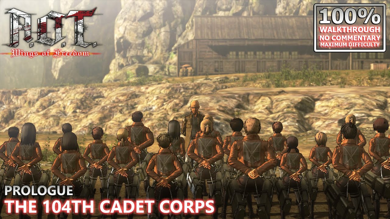 [A.O.T: Wings of Freedom] 100% Walkthrough (Hard) | 1.Prologue: The 104th Cadet Corps