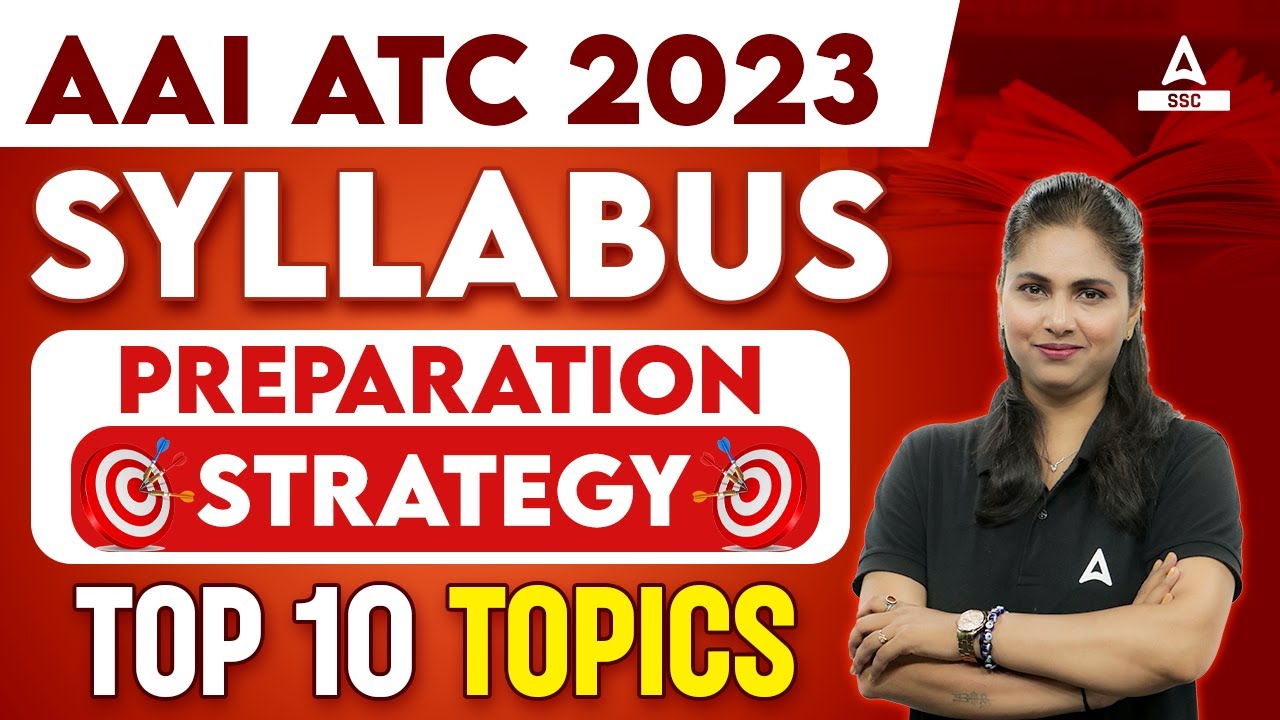 AAI ATC Syllabus 2023 | AAI ATC Preparation Strategy | AAI ATC Top 10  Important Topics