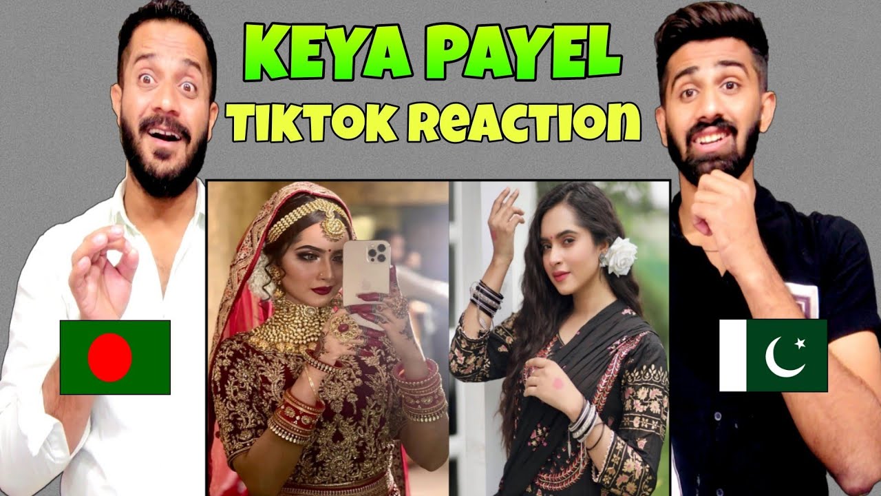 Pakistani React on Bangladesh Actress | Keya Payel New Tiktok Videos and Reels videos |Reaction