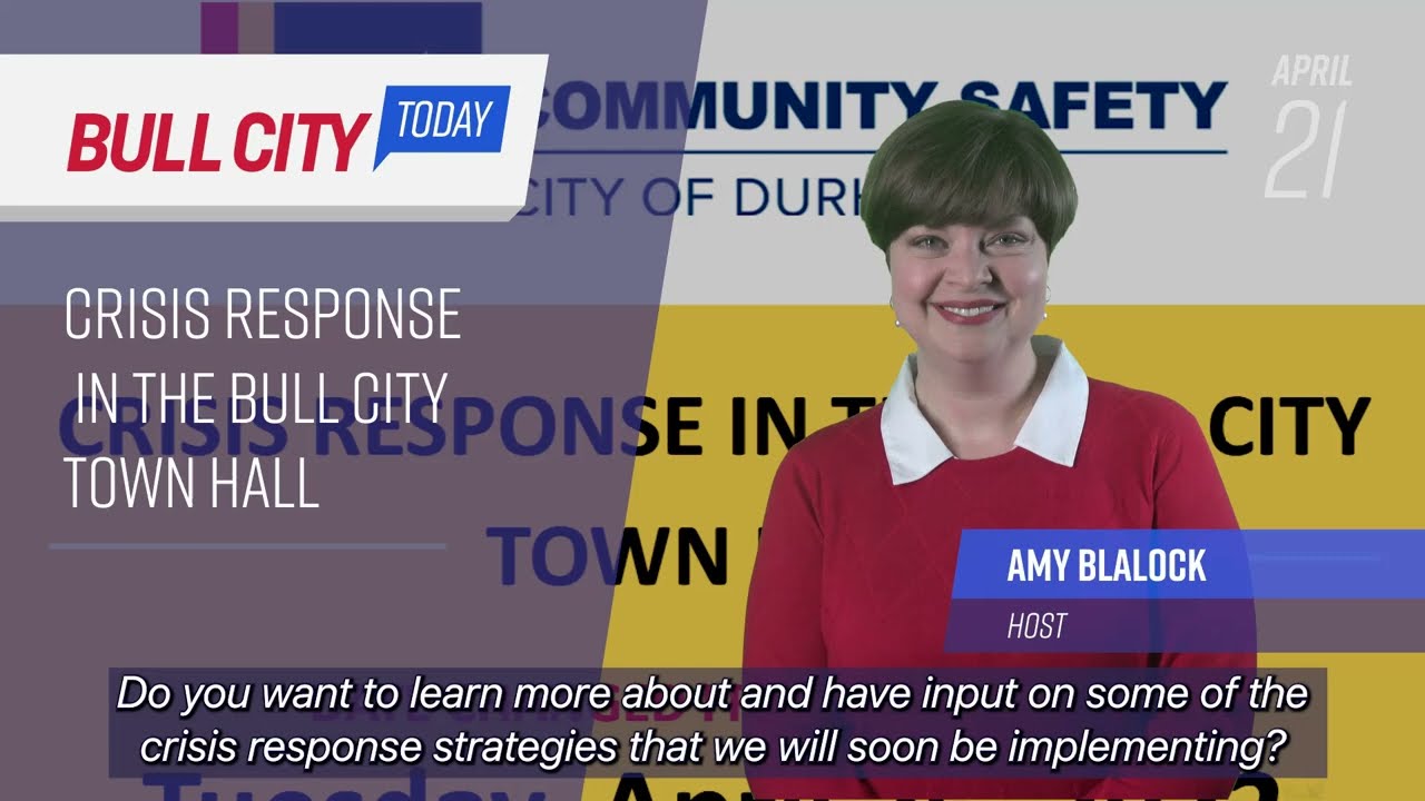 Bull City Today ep. 987 Crisis Response in the Bull City Town Hall [April 21, 2022]