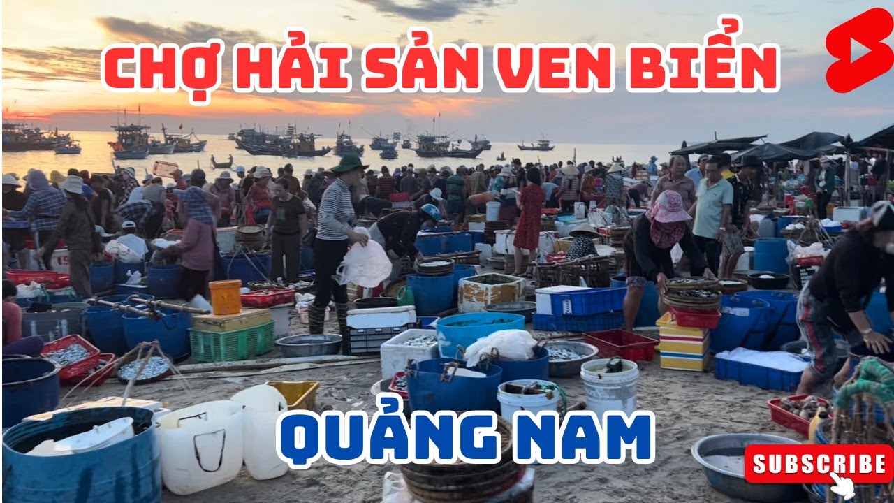 CHỢ HẢI SẢN VEN BIỂN LỚN NHẤT TỈNH QUẢNG NAM