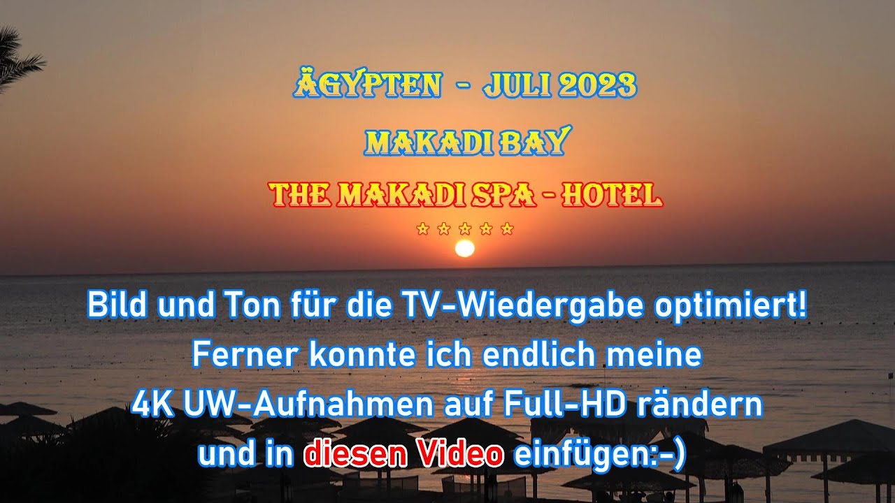 Informatives „Privatvideo“ über das Makadi Spa Hotel in der Makadi Bay Ägypten im Juli 2023