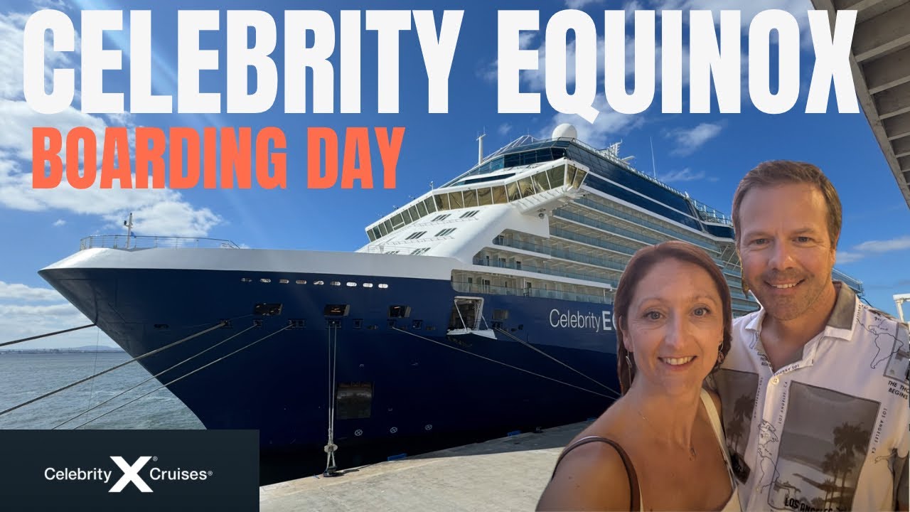 Celebrity Equinox | Boarding Day Experience | Barcelona