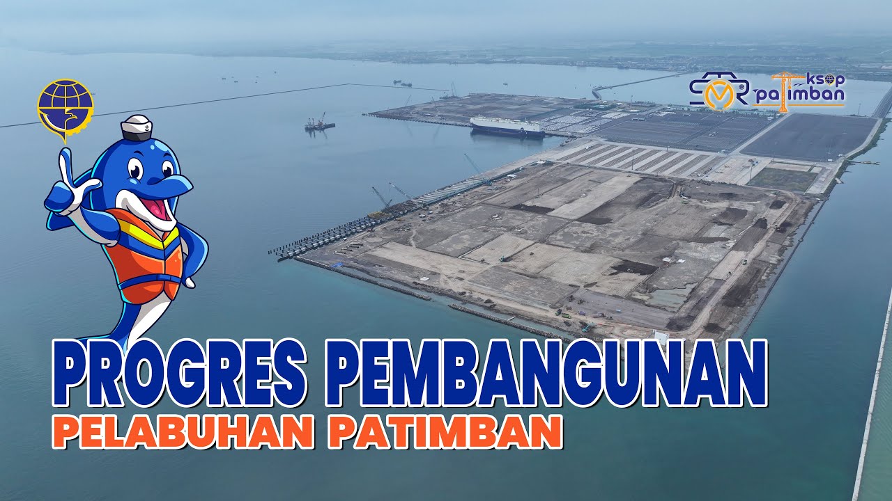 Progres Pembangunan Pelabuhan Patimban