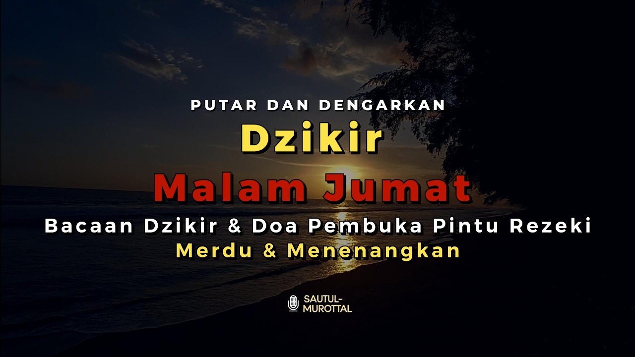 Dzikir Malam Jumat Al-Ma’tsurat Lengkap | Bacaan Dzikir & Doa Penyejuk Hati