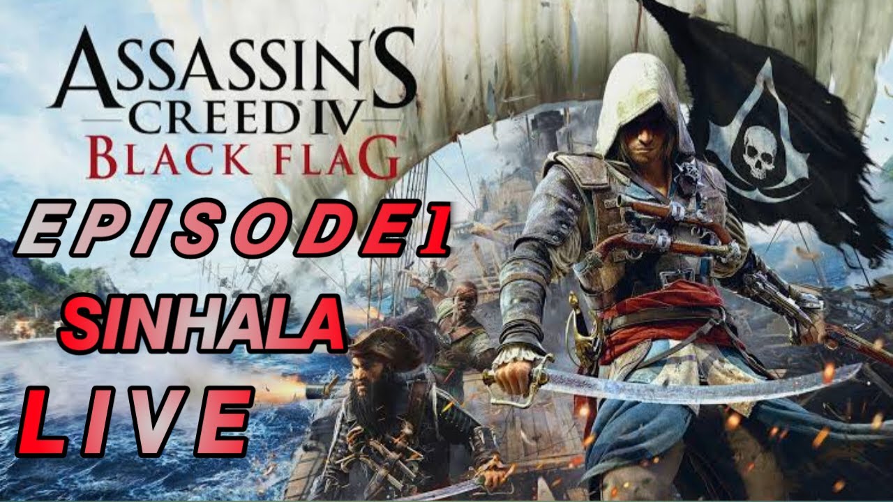 Assassin’s Creed IV Black Flag – Episode 1 | Live Gameplay Sinhala 🇱🇰