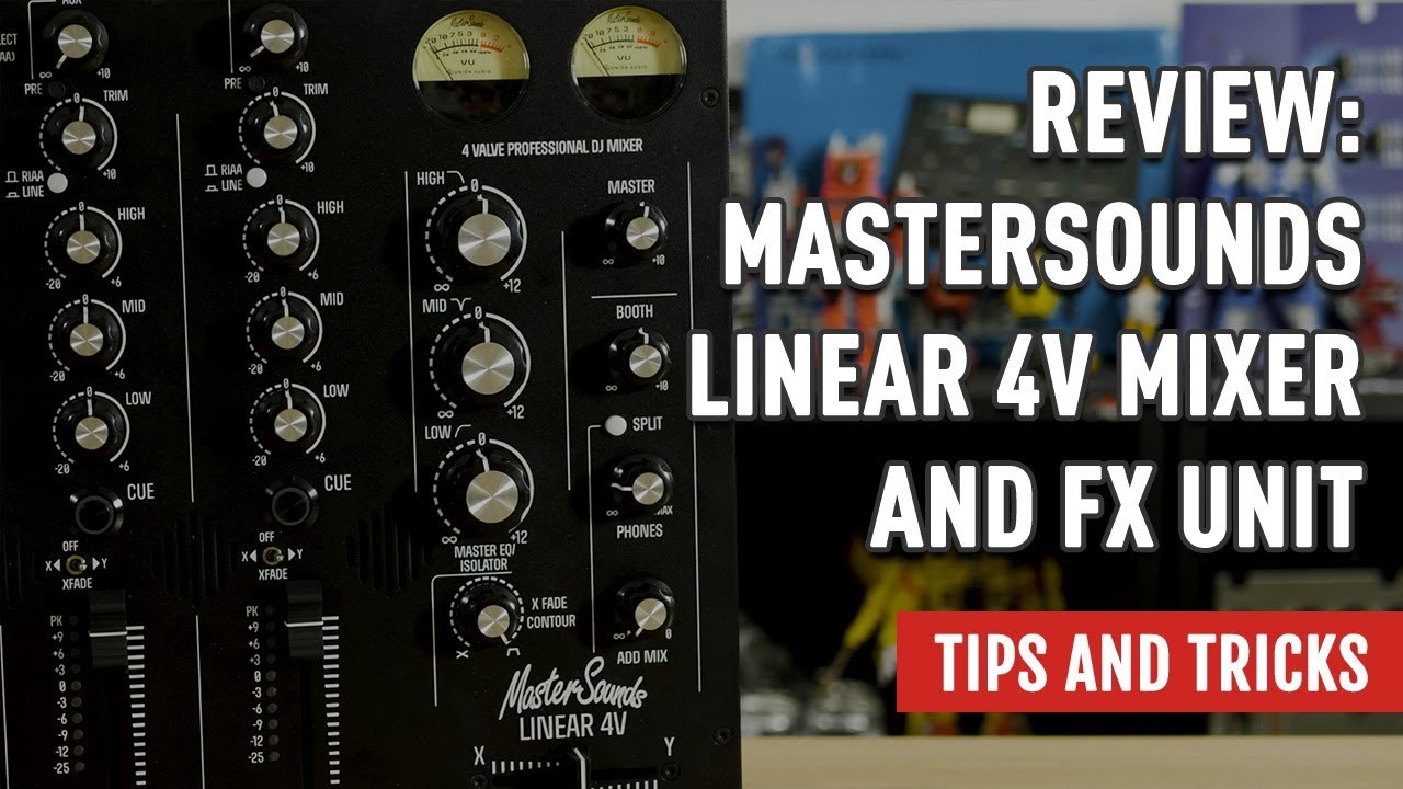 Review: MasterSounds Linear 4V Mixer and FX Unit | Tips and Tricks