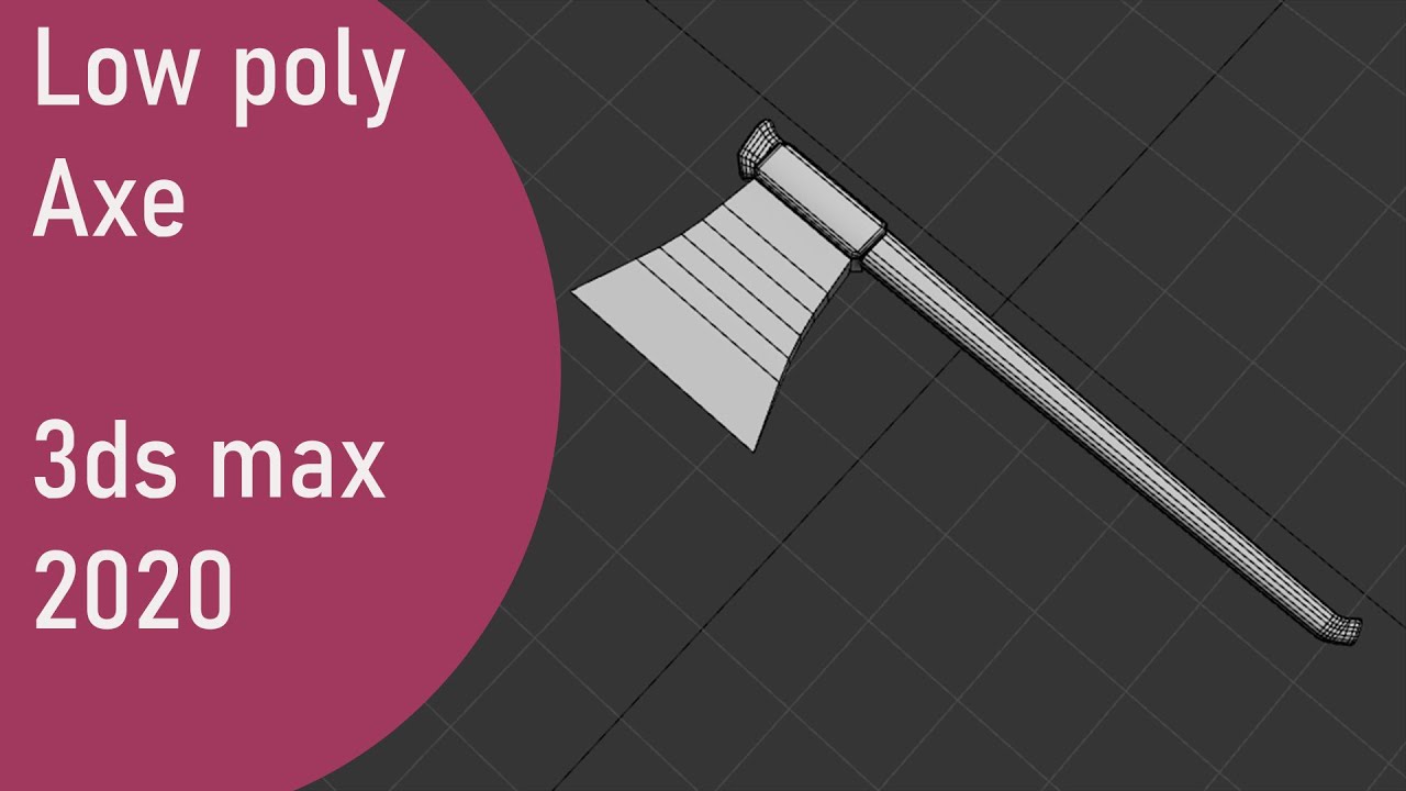 Modeling Low poly Axe - 3ds max beginner tutorial