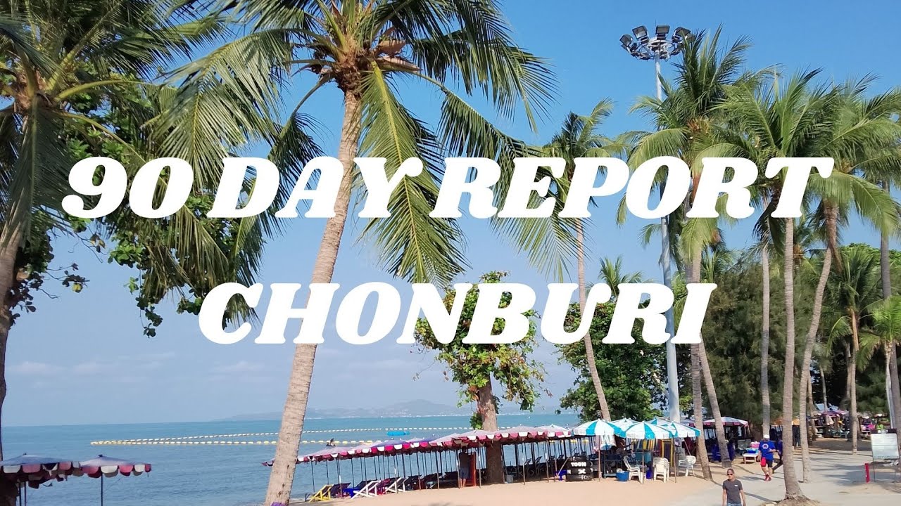 90 day report at CHONBURI immigration.