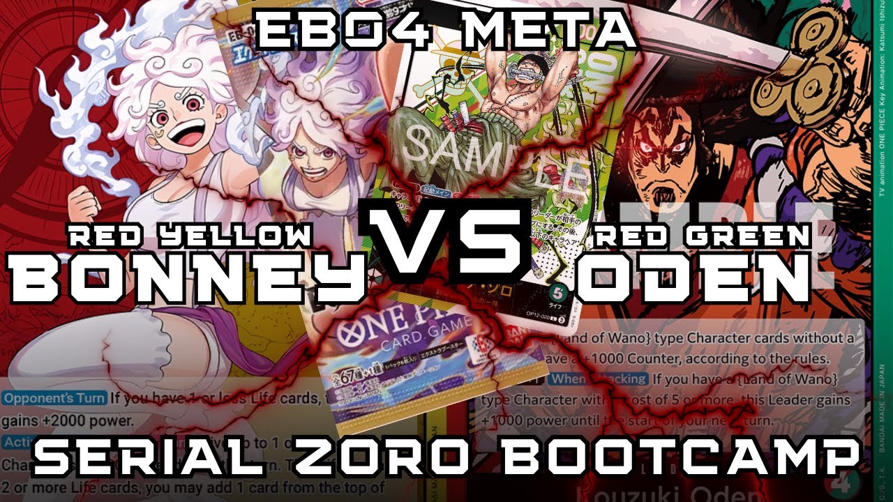 [SERIAL ZORO] Red Yellow Bonney 赤黄ボニー VS Red Green Oden 赤緑おでん | EB04 | OPTCG | StreetFoodKingsPH
