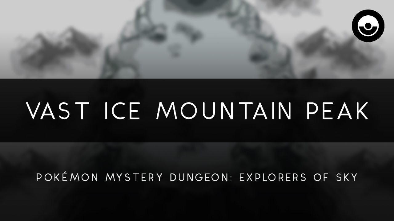 Pokémon Mystery Dungeon: Explorers of Sky: Vast Ice Mountain Peak Arrangement