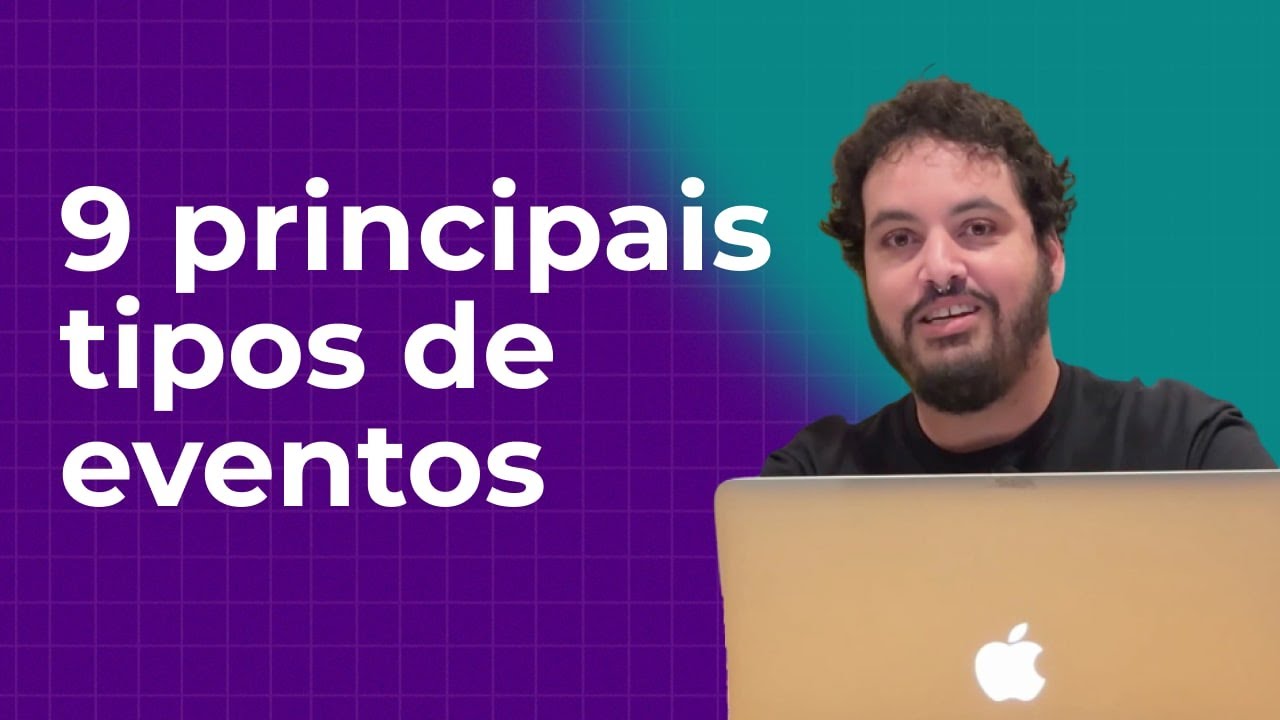 Os 9 Principais Tipos de Eventos