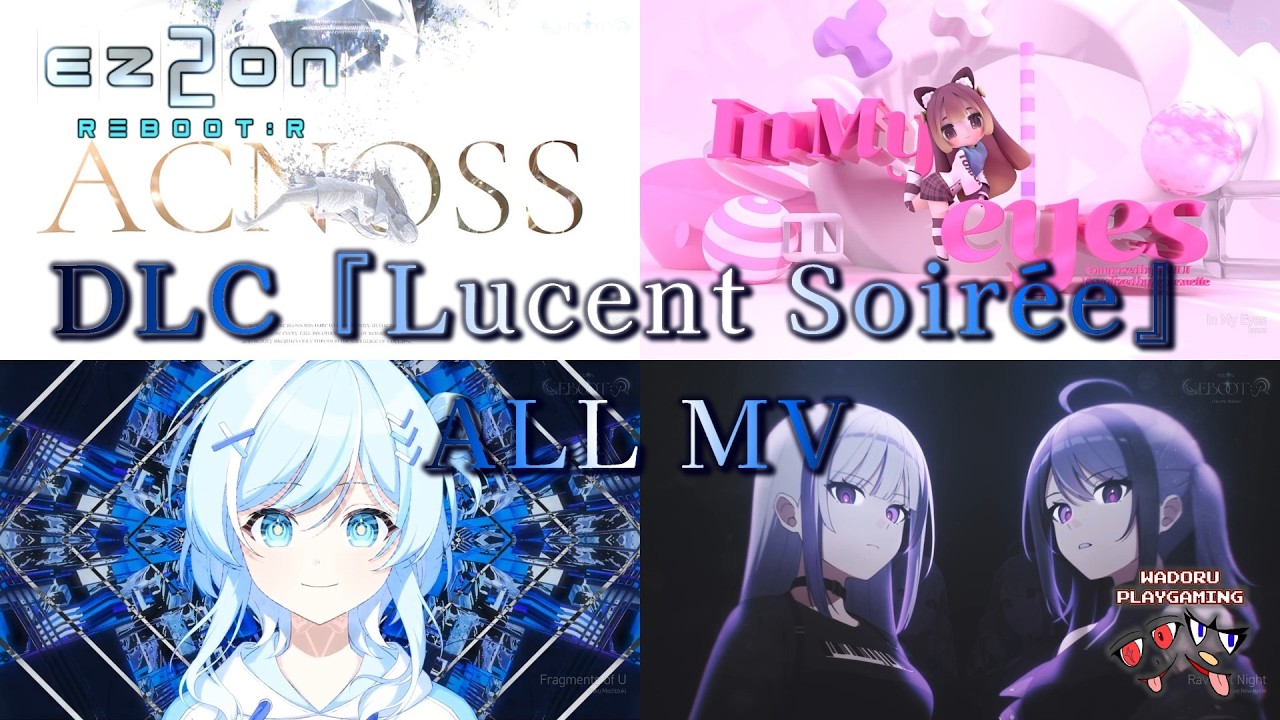 DLC『Lucent Soir&eacute;e』All MV【EZ2ON REBOOT : R】