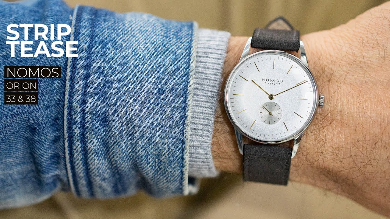 STRIP TEASE : Nomos Orion 33 or & 38 argent