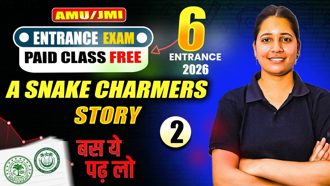 A Snake Charmers Story | EVS  | AMU/Jamia Class 6 Entrance 2026 | FREE Live Class