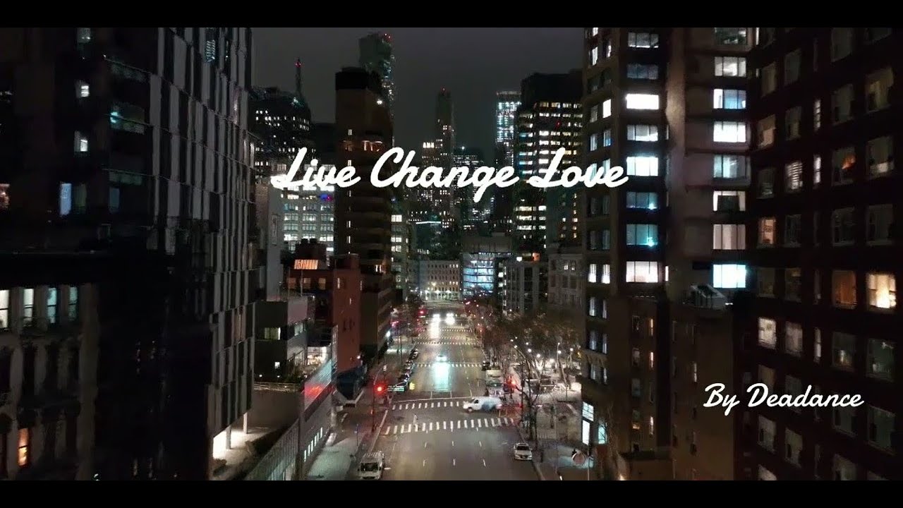 Live Change Love - Deadance