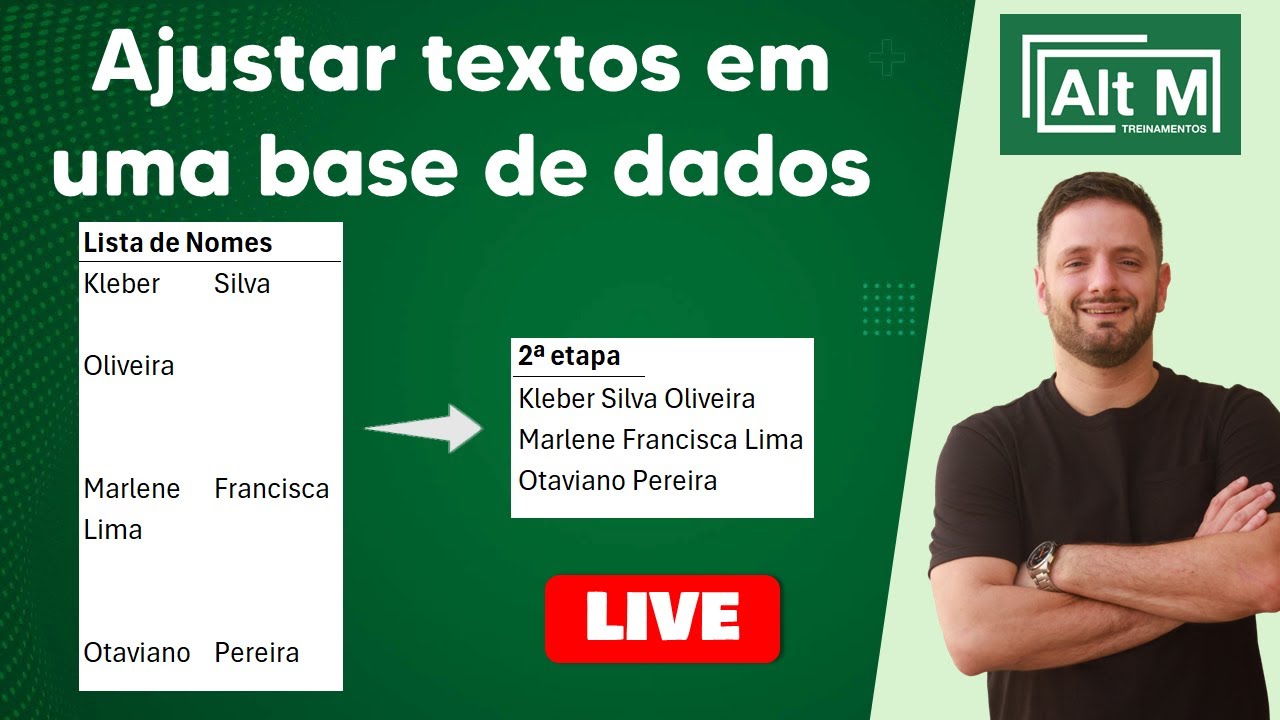 Como ajustar os nomes em uma base de dados no Excel - Live 28 Alt M