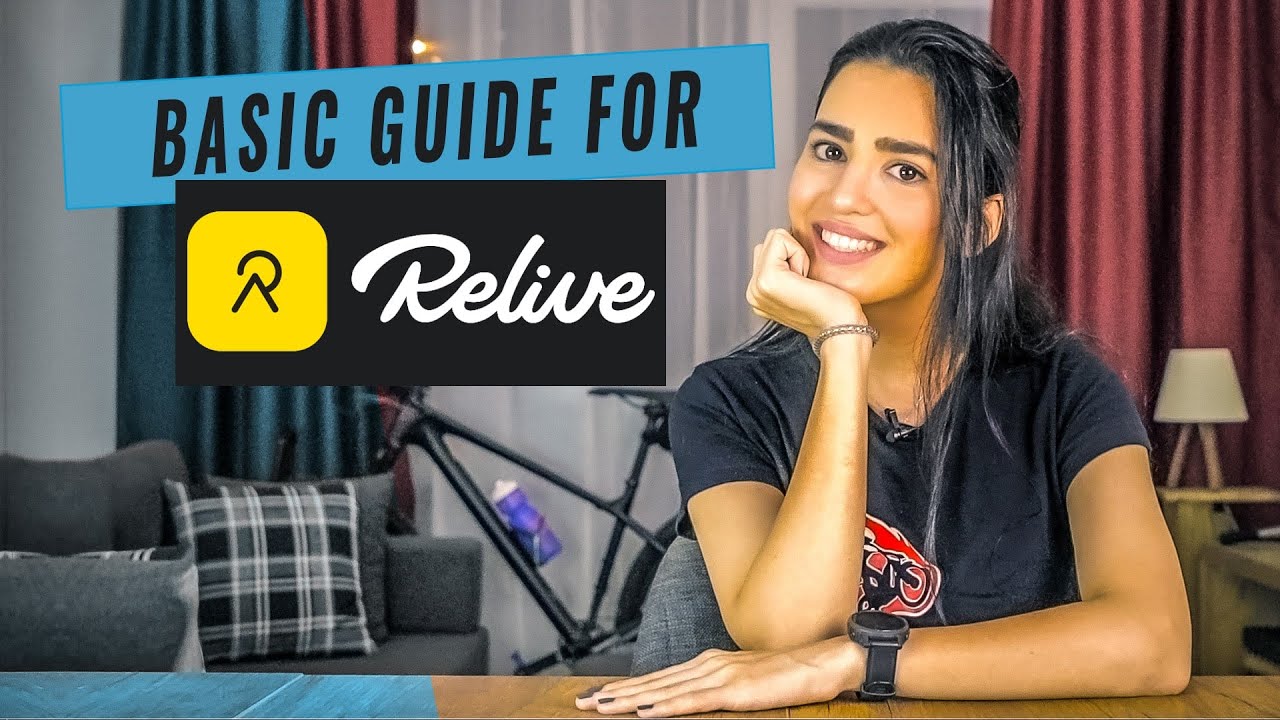 Relive basic guide - راهنمای ابتدایی برای اپلیکیشن ریلیو