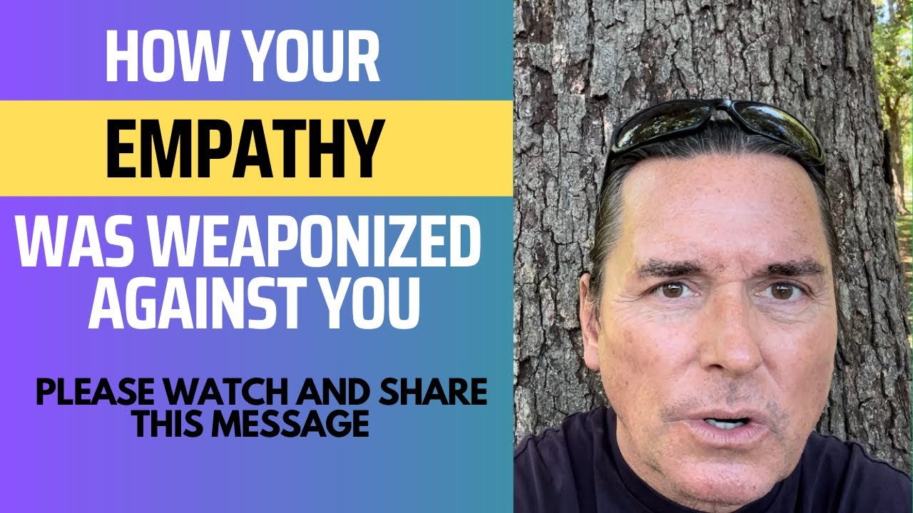 HOW YOUR EMPATHY WAS WEAPONIZED AGAINST YOU