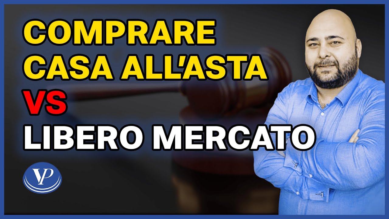Comprare casa all&rsquo;asta vs Libero Mercato cosa sapere ?