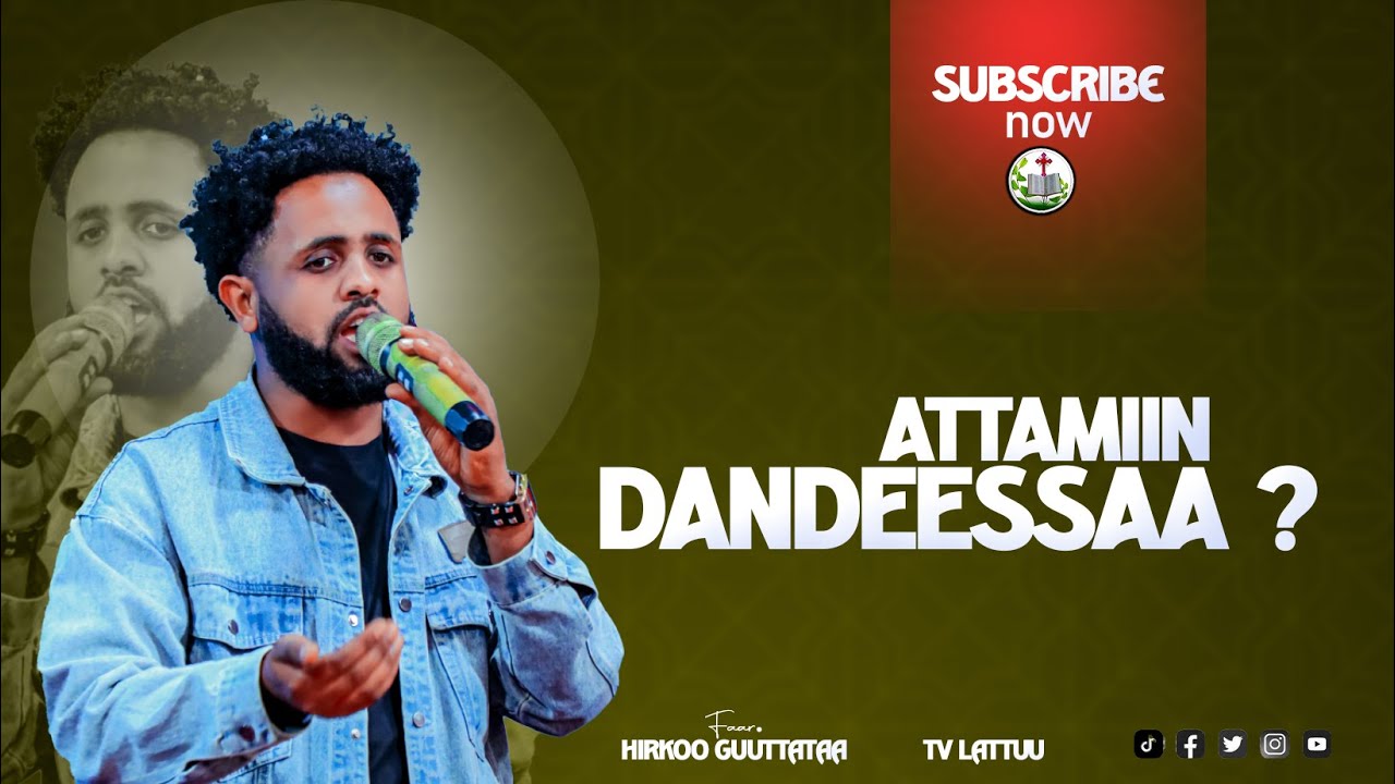 ATTAMIIN DANDEESSAA ?? FAAR.HIRKOO // TV LATTUU // KAN AKKA WAAQAYYOO HIN JIRU // ERG.TAARIKUU
