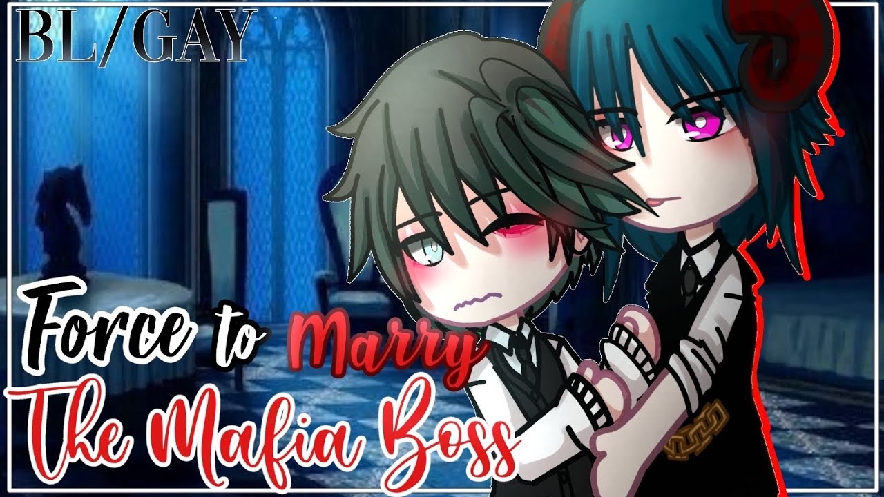 FORCE to Marry the MAFIA Boss || BL/GAY || GCMM - GLMM || Gacha club mini movie FULL MOVIE