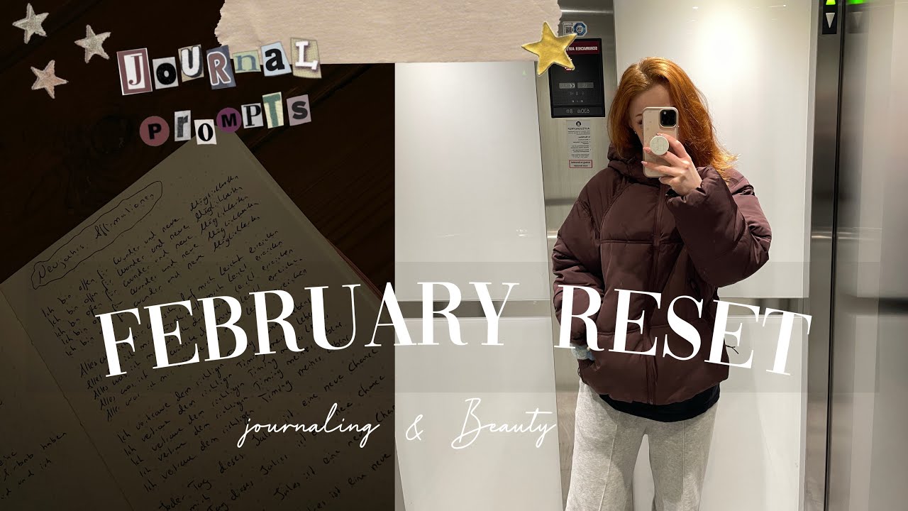FEBRUARY RESET - Journaling, Therapie, Beauty und Entspannung // 2026