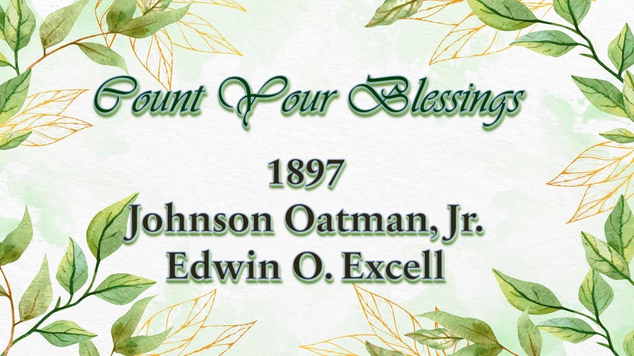 Count Your Blessings - The History of the Hymn