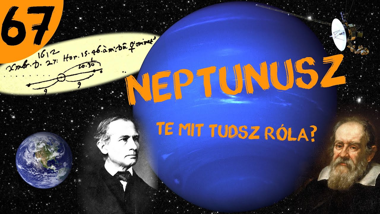 A Neptunusz bolyg&oacute;  |  #67  |  ŰRKUTAT&Aacute;S MAGYARUL