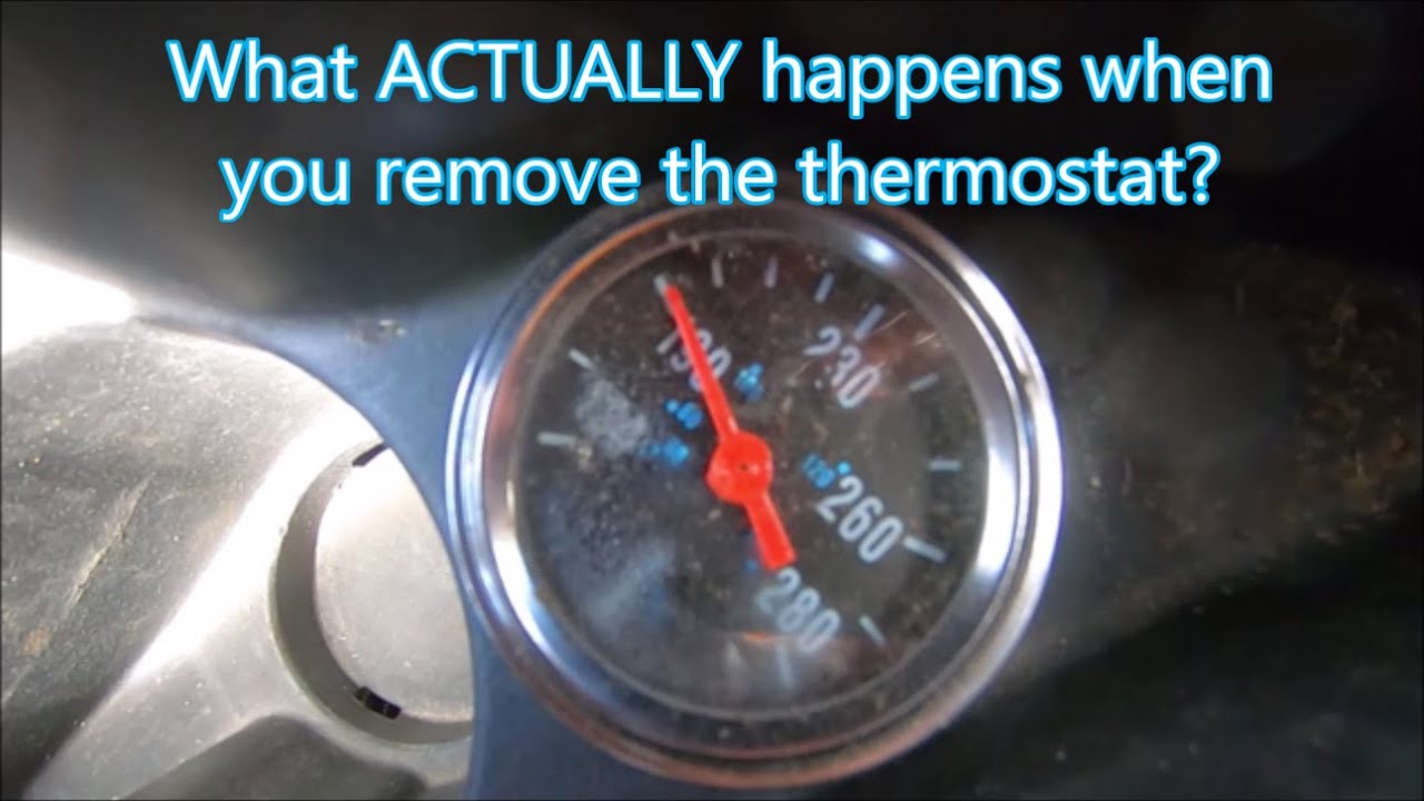 Running an engine with the thermostat removed -- What happens?