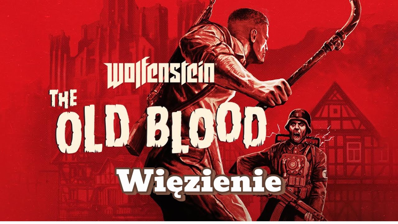 Wolfenstein The Old Blood: Więzienie