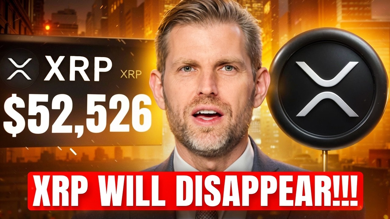 XRP WILL DISSAPPEAR OVERNIGHT!?!? ERIC TRUMP CONFIRMS IT!!!