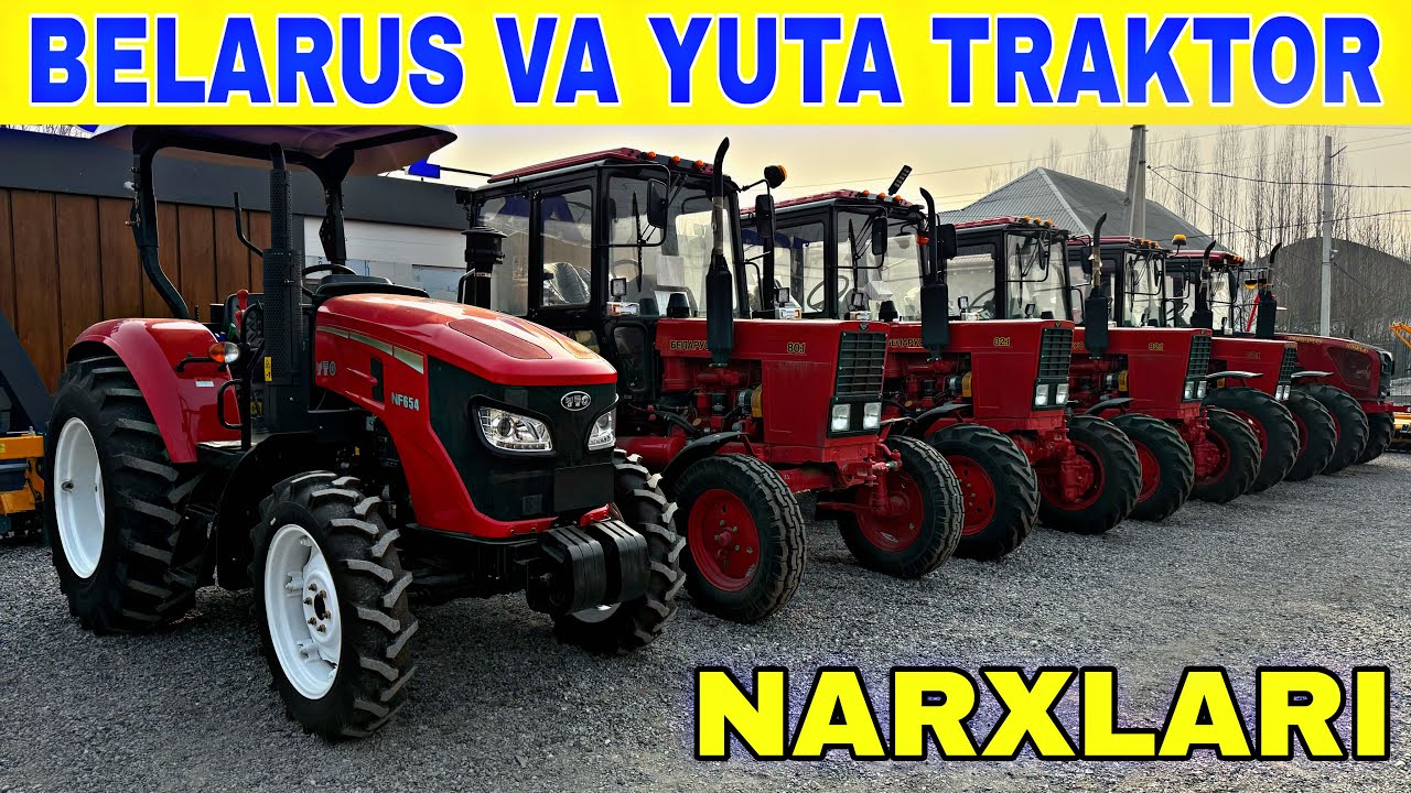 2026-YIL TRAKTOR NARXLARI BELARUS VA YUTA TRAKTORLARI 
