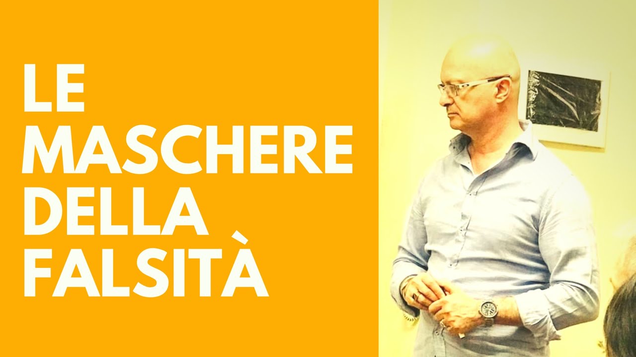 Le Maschere della falsità