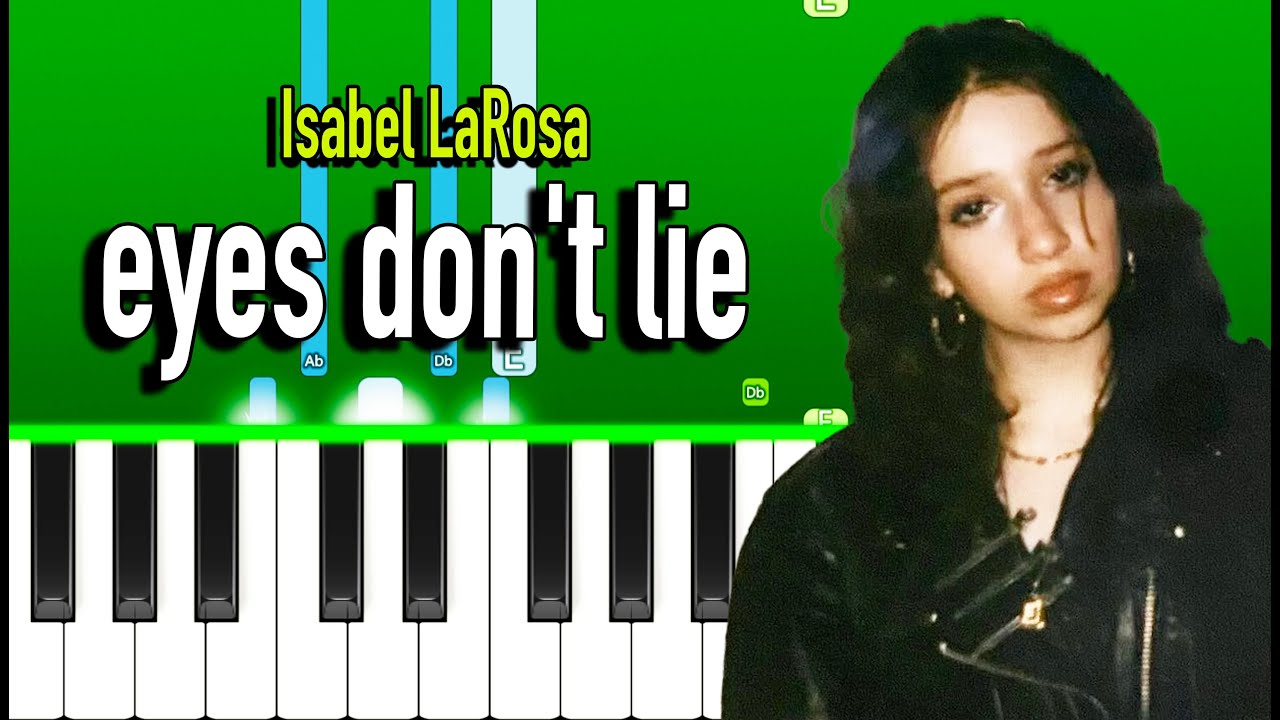 Isabel LaRosa - eyes don't lie (Piano Tutorial)