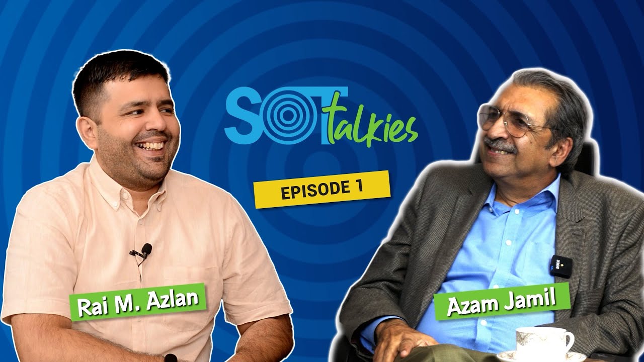 SOT Talkies Episode 1 | Azam Jamil | Tourism | Hospitality | Podcast