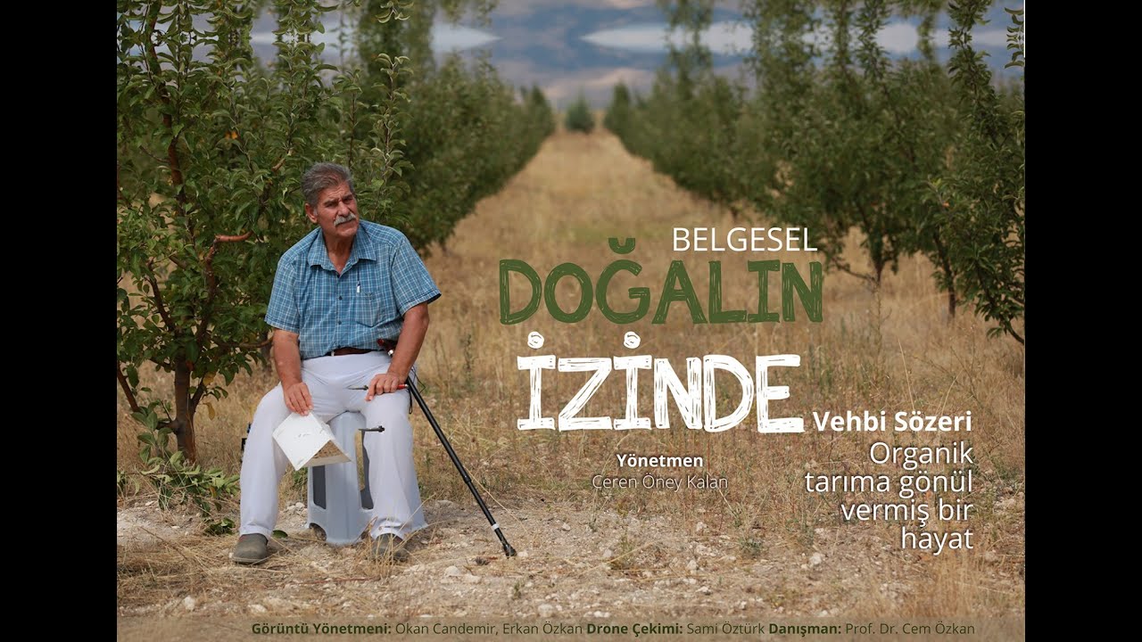 Doğalın İzinde | Vehbi Sözeri | Neden organik tarım?