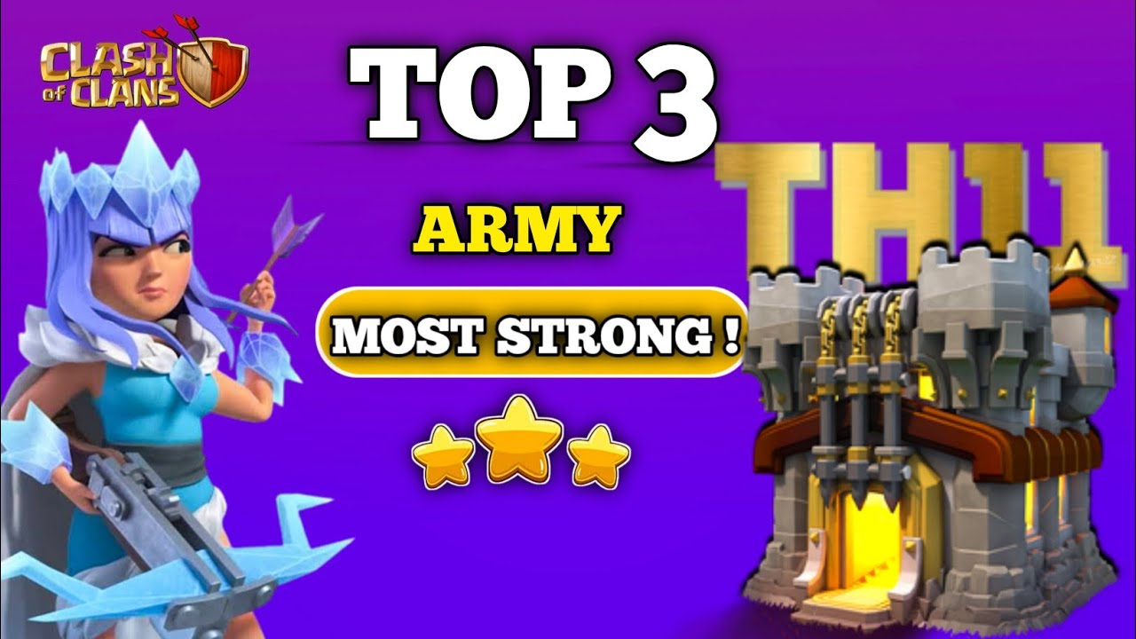 Most Strong Top 3 Attack Town Hall 11 !! Top 3 Best Th11 Attack Strategies 2022 For 3 Star | COC