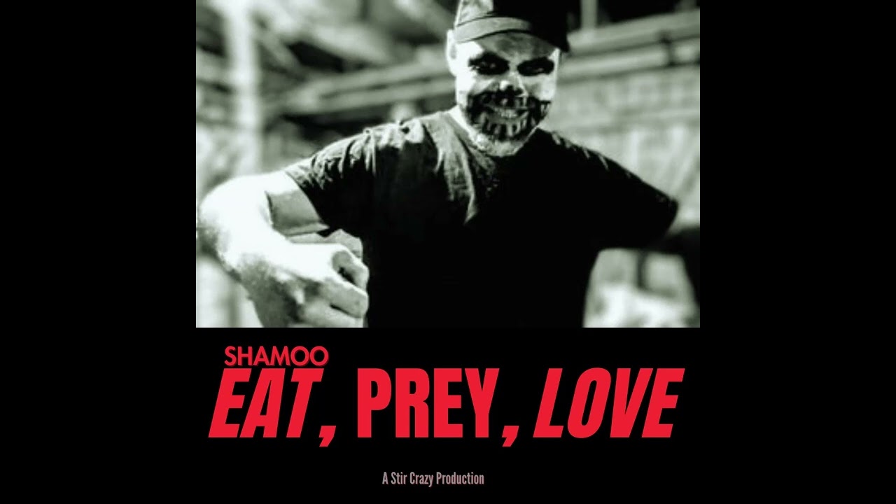 Shamoo - Eat, Prey, Love