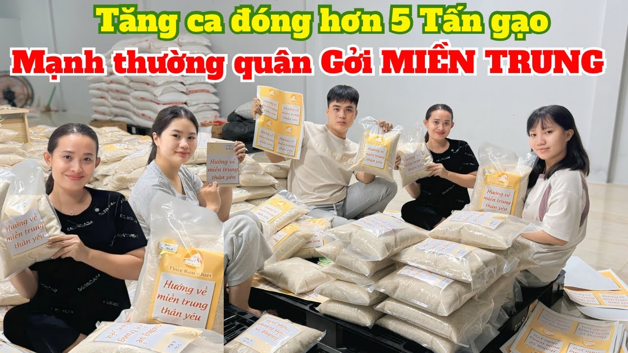 Thuỳ Kim Khiết bất ngờ nhận đơn hơn 5 tấn gạo 1 ngày, team tăng ca thâu đêm để kịp gửi Miền Trung.
