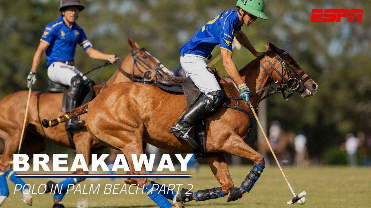 2023 BREAKAWAY: Polo in Palm Beach Part 2