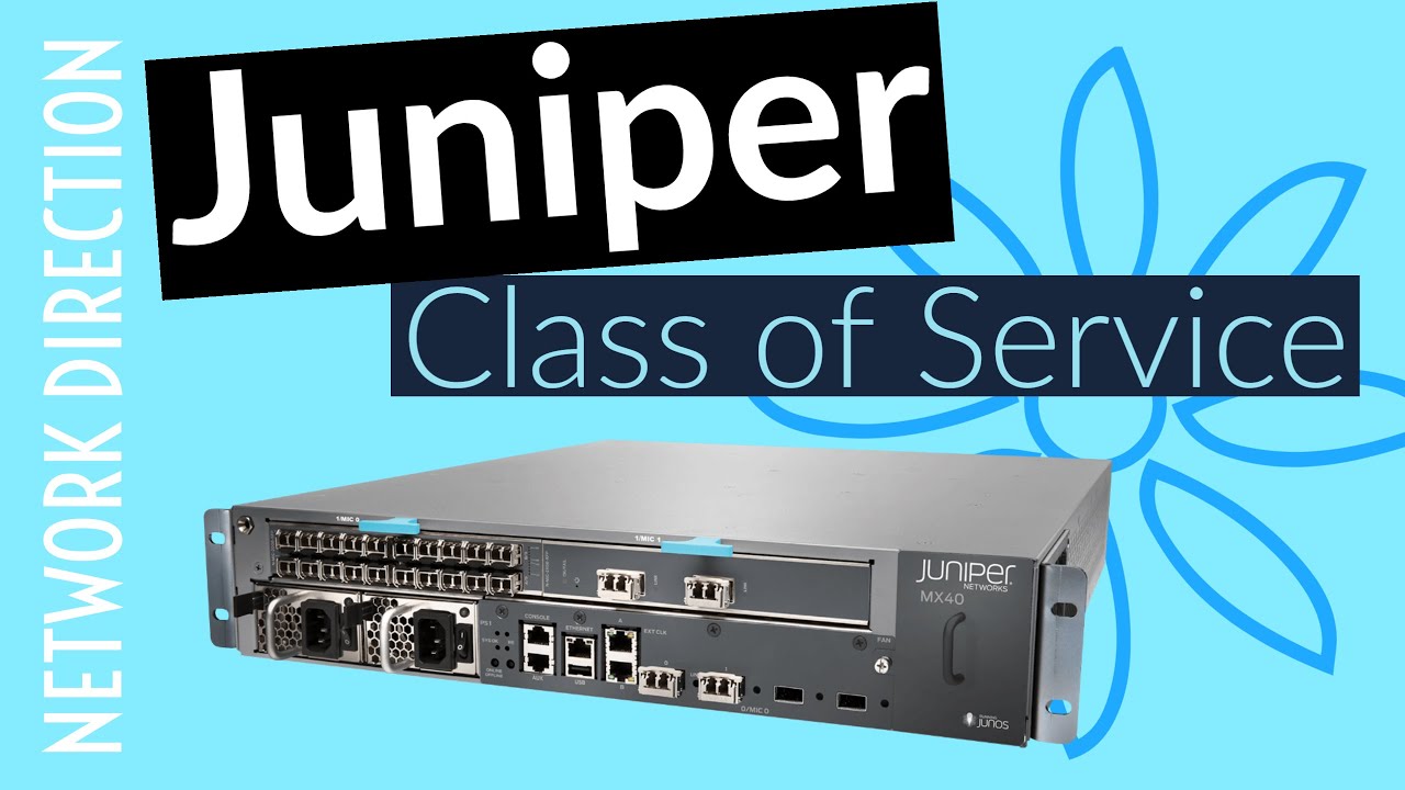 How Class of Service Works | Juniper